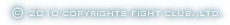 ©2010 copyrights fight club.,ltd
